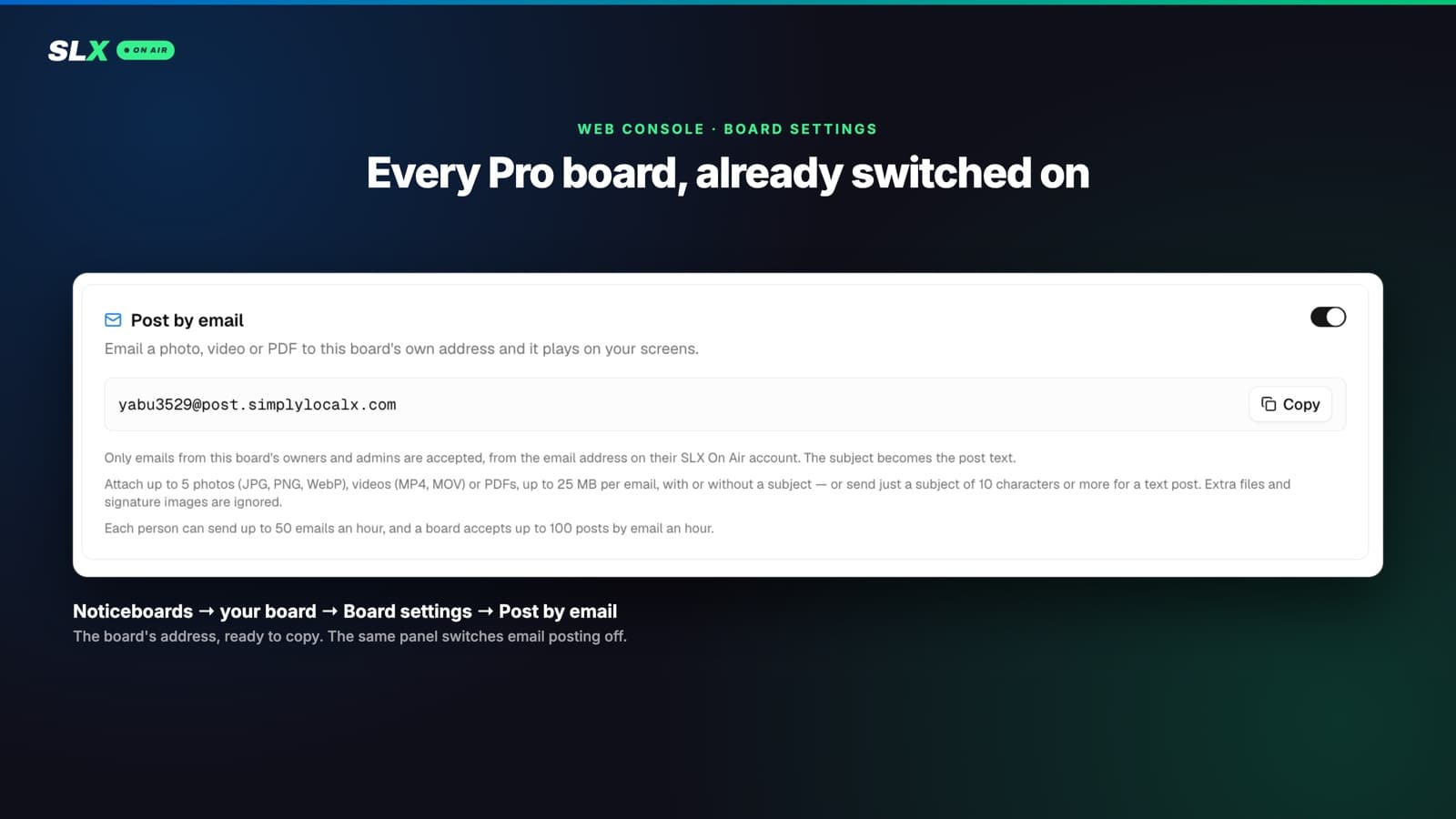 The Post by email panel in the web console's board settings: the board's address with a Copy button and an on/off switch