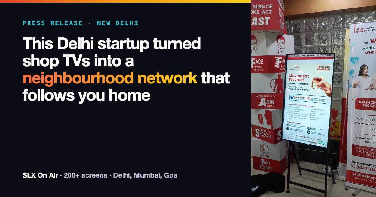 Press release: This Delhi startup turned shop TVs into a neighbourhood network that follows you home, beside an SLX On Air screen at Metro Hospital